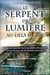 Le serpent de lumière au-delà de 2012 - le mouvement de la kundalini terrestre et la montée de la lumière féminine