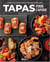 Tapas pour l'apéro : 80 recettes irresistibles à déguster entre amis