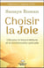 Choisir la joie - clés pour la force intérieure et la transformation spirituelle