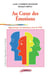Au coeur des emotions : apprivoisez vos emotions avec la pnl