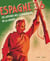 Espagne 36 - les affiches des combattants de la liberté (édition 2018)
