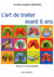 L'art de traiter avant 6 ans