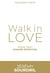Walk in love Tome 2 : pour tout leader spirituel