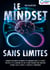 Le mindset sans limites : Comment développer un mindset de vainqueur grâce à la pensée positive et à la confiance en soi et avoir toujours une longueur d'avance sur les autres (+ exercices & workbook)