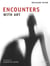Encounters with art