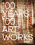 100 years, 100 artworks