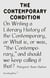 The contemporary condition - on writing a literary history of the contemporary, or what is, or was, "the contemporary," and should we keep callinf it that ?