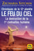 Le feu du ciel : Chroniques de la 12e planète : La destruction de la 1re civilisation humaine