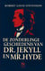 De Zonderlinge Geschiedenis van Dr. Jekyll en Mr. Hyde : Een tijdloze gotische roman over goed en kwaad