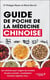 Guide de poche de la médecine chinoise - les solutions pour soigner les troubles les plus courants - constipation, insomnie, migraine, toux