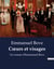 Coeurs et visages : Un roman d'Emmanuel Bove