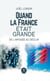 Quand la France était grande : De l'apogée au déclin