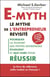 E-myth : Le mythe de l'entrepreneur revisité