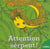 Cube t.3 - attention serpent !