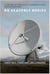 No heavenly bodies a history of satellite communication infrastructures /anglais