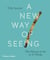A new way of seeing: the history of art in 57 works