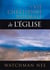 La vie chrétienne normale de l'Église : Le modèle dans le Nouveau Testament des églises, du ministère et de l'oeuvre
