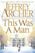 THIS WAS A MAN*