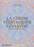 La cuisine végétarienne levantine : Recettes du Moyen-Orient