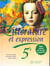 Litterature et expression 5e - livre de l'eleve - edition 1997