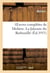 Oeuvres completes de moliere : accompagnees de notes tirees de tous les commentateurs - avec de rema