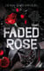 Faded Rose Tome 1