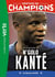 Destins de champions Tome 22 : Une biographie de N'Golo Kanté
