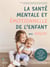 La santé mentale et émotionnelle de l'enfant avec Koalou : toutes les clés pour aider votre enfant à trouver son équilibre