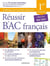 Réussir le bac : français - 1re générale