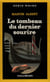 Le tombeau du dernier sourire