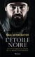 L'étoile noire - un aventurier au coeur de la Russie souterraine