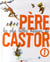 Les plus belles histoires du père castor t.1