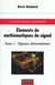Elements de mathematiques du signal