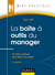 La boîte à outils du manager - 60 fiches pratiques pour piloter son équipe (2e édition)
