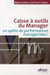 Caisse a outils du manager en quête de performances manageriales !