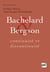 Bachelard et Bergson : continuité et discontinuité : Une relation philosophique au coeur du XXe siècle en France. Actes du colloque international de Lyon, septembre 2006
