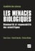 Les menaces biologiques : Biosécurité et responsabilité des scientifiques. Publié par Henri Korn, Patrick Berche et Patrice Binder