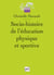 Socio-histoire de l'éducation physique et sportive