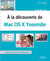 A LA DECOUVERTE DE MAC OS X YOSEMITE SPECIAL GRANDS DEBUTANTS