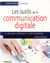 Les outils de la communication digitale