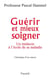Guérir et mieux soigner