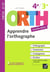 Apprendre l'orthographe 4e, 3e - ORTH