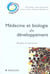 Medecine et biologie du developpement - du gene au nouveau-ne