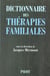 Dictionnaire des thérapies familiales