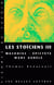 Les Stoïciens Tome 3 : Musonius, Épictète et Marc Aurèle