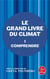 Comprendre (Le Grand Livre du climat, Tome 1)