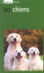 Les chiens du monde - guide vert