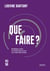 Que faire ? stratégies d'hier et d'aujourd'hui pour une vraie démocratie