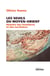 Les seuils du Moyen-Orient - histoire des frontières et des territoires