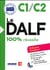 Le DALF - 100% réussite : C1 - C2